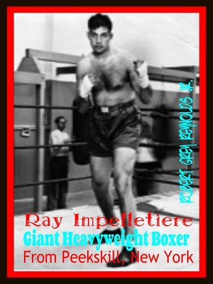 cover image of Ray Impelletiere Giant Heavyweight Boxer From Peekskill, New York